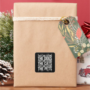 Ze eten de honden, de katten en de huisdieren Trum Vierkante Sticker