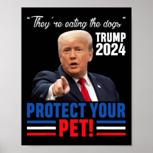 Ze eten de honden die Trump 2024 Debat Beschermen Poster