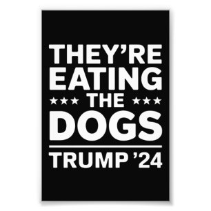 Ze eten de honden Funny Debate Trump citaat Foto Afdruk