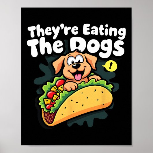 Ze Eten De Honden Grappig Trump De Katten De Poster (Voorkant)