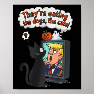 Ze Eten De Honden Grappige Anti Trump  Poster