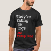 Ze eten de honden stemmen Trump 2024 T-shirt (Voorkant)