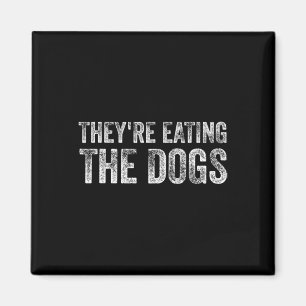 Ze Eten De Honden Trump 2024 Amerika Verkiezing Magneet