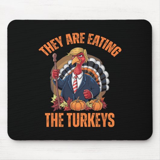 Ze eten de kalkoen Grappige Trump Thanksgiving Muismat (Voorkant)