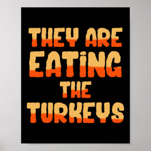 Ze Eten De Kalkoenen Funny Tees Uni-volwassenen Poster