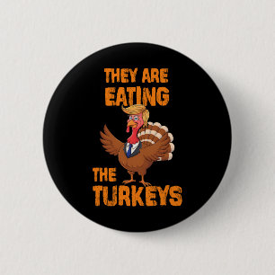Ze Eten De Kalkoenen T-shirt Uni-volwassenen Humor Ronde Button 5,7 Cm