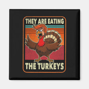 Ze Eten De Kalkoenen Tnaksgiving Trump Humor Magneet