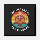 Ze eten de kalkoenen zo grappig als Donald Trump Magneet (Voorkant)