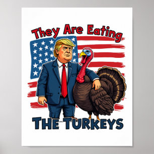 Ze eten de kalkoenen zo grappig als Donald Trump Poster