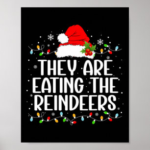 Ze eten de rendieren Grappige kerst T - shirts Poster