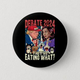 Ze eten wat grappig debat Verkiezing 2024 huisdier Ronde Button 5,7 Cm