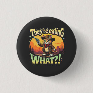 Ze eten wat Trump Election Cat Cowboy Ronde Button 3,2 Cm