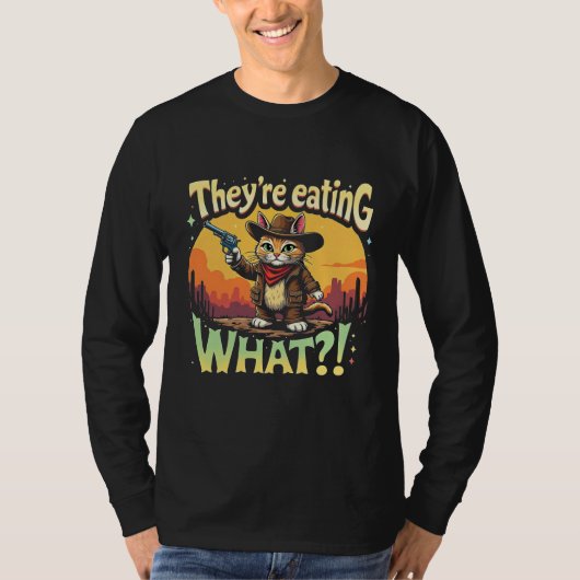 Ze eten wat Trump Election Cat Cowboy T-shirt (Voorkant)