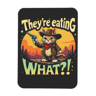 Ze eten Wat Trump Verkiezing Cowboy Kat  Magneet