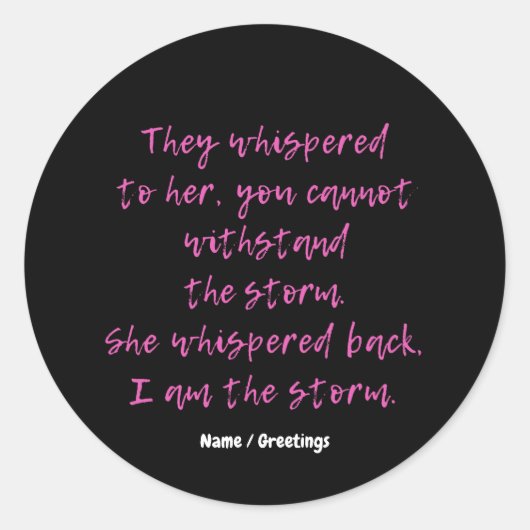 Ze fluisterde dat ik het Motivatie citaat van het Ronde Sticker (Voorkant)