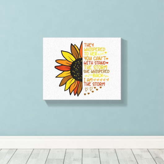 Ze fluisterde terug ik ben het Storm Funny Zonnebl Canvas Afdruk (Insitu (Houten vloer))