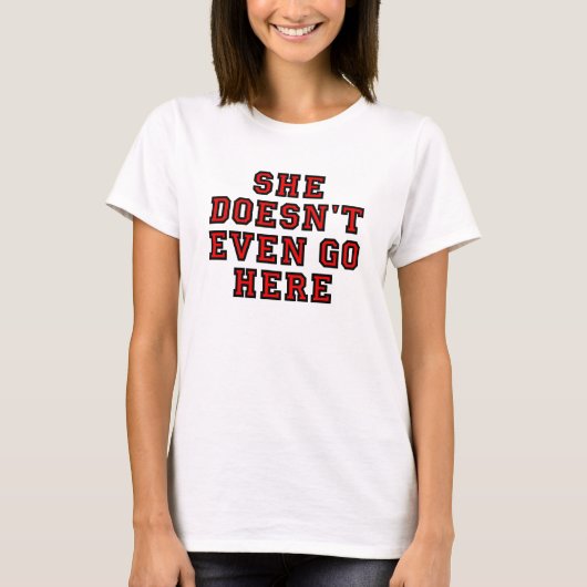 ZE GAAT HIER NIET EENS. T-SHIRT (Voorkant)