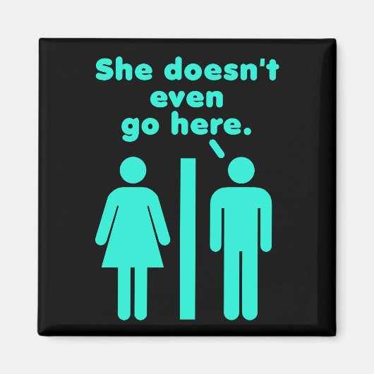 Ze gaat niet eens hier Blauw Zwart Magneet (Voorkant)