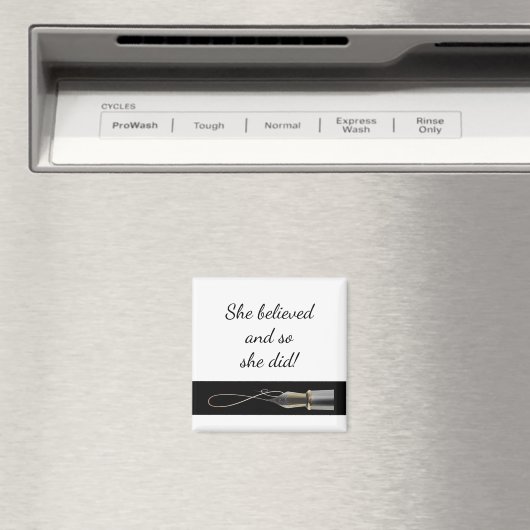 "Ze geloofde" Antiek Pen Fun Aanmoediging Magneet (Insitu (Vaatwasser))