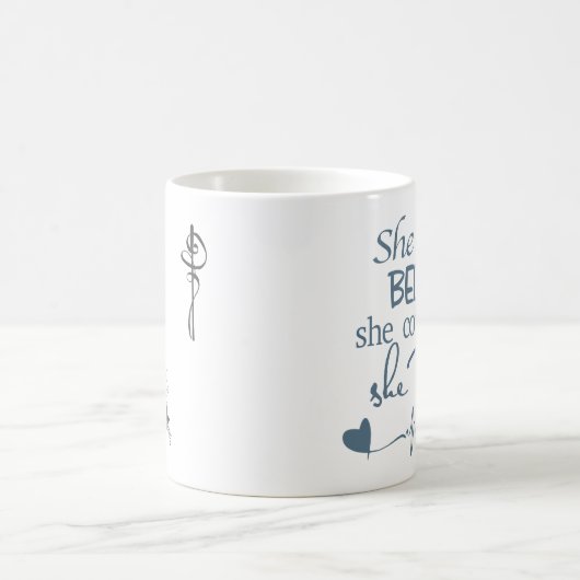 Ze geloofde dat Mok GreyBlue op White (Center)