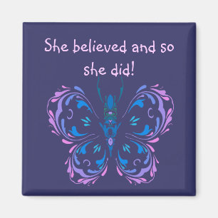 "Ze geloofde dat Motivatie Citaat Butterfly Magneet