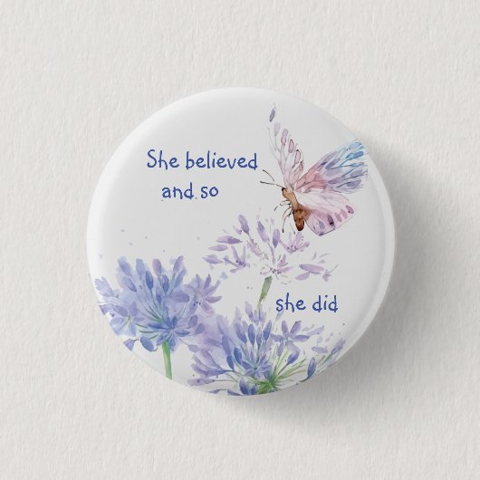 "Ze geloofde dat Motivatie Citaat Butterfly Ronde Button 3,2 Cm (Voorkant)