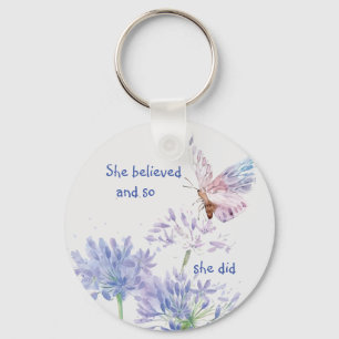 "Ze geloofde dat Motivatie Citaat Butterfly Sleutelhanger