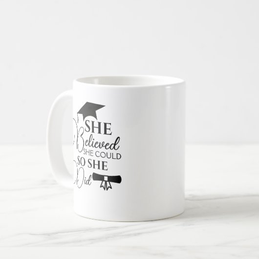 Ze geloofde dat ze Afstuderen Mok kon personaliser (Voorkant links)