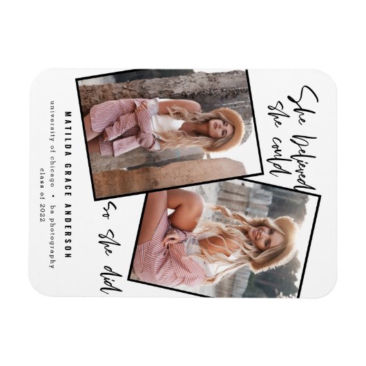 Ze geloofde dat ze dat kon, dus ze deed afstuderen magneet (Horizontaal)