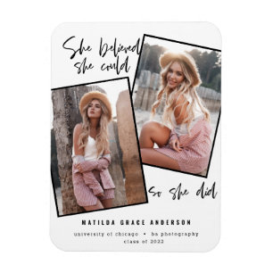 Ze geloofde dat ze dat kon, dus ze deed afstuderen magneet