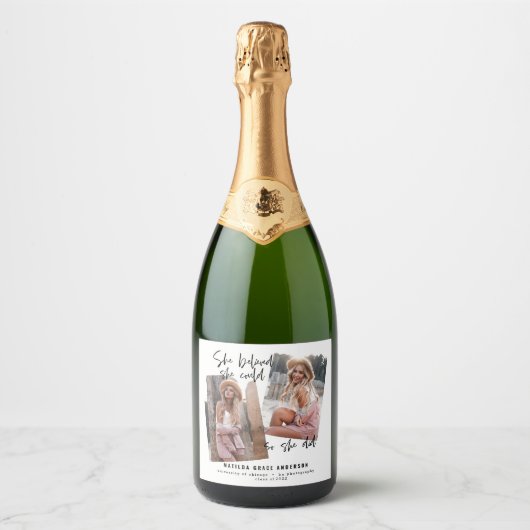 Ze geloofde dat ze dat kon, dus ze deed afstuderen sparkling wijnetiket (Voorkant)