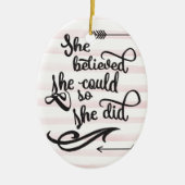 Ze geloofde dat ze dat kon. keramisch ornament (Voorkant)