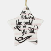 Ze geloofde dat ze dat kon. keramisch ornament (Rechts)