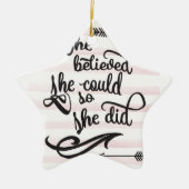 Ze geloofde dat ze dat kon. keramisch ornament (Voorkant)