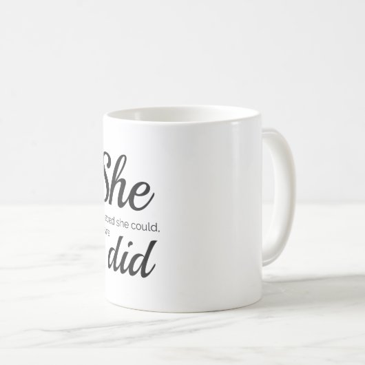 Ze geloofde dat ze dat kon. koffiemok (Voorkant rechts)