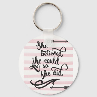 Ze geloofde dat ze dat kon. sleutelhanger