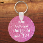Ze geloofde dat ze dat kon. sleutelhanger (Voorkant)