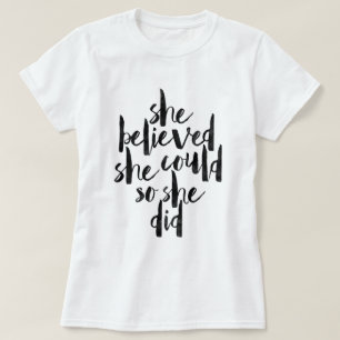 Ze geloofde dat ze dat kon. t-shirt