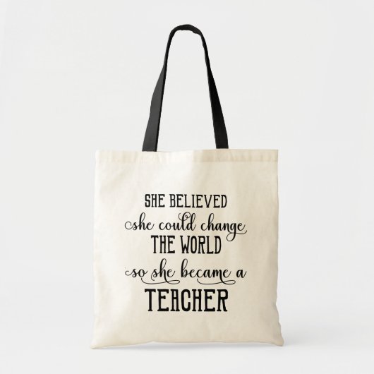 Ze geloofde dat ze de wereldleraar kon veranderen tote bag (Voorkant)