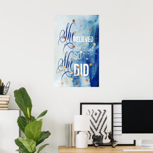 Ze geloofde dat ze een Inspirerend prijsopgave kon Poster (Thuiskantoor)