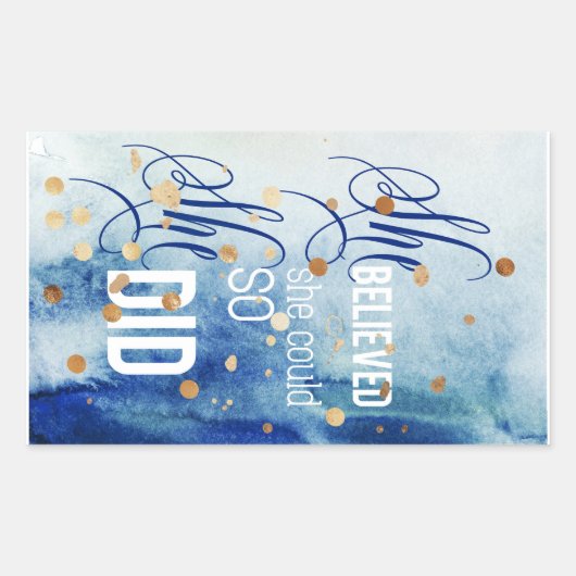 Ze geloofde dat ze een Inspirerend prijsopgave kon Rechthoekige Sticker (Voorkant)