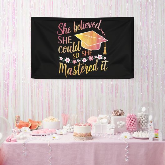 Ze geloofde dat ze het kon dus behaalde ze het met spandoek (Feest)