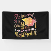 Ze geloofde dat ze het kon dus behaalde ze het met spandoek (Horizontaal)