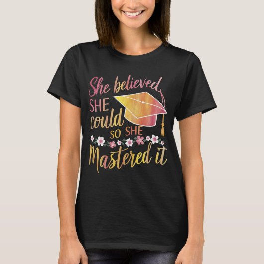 Ze geloofde dat ze het kon dus behaalde ze het met t-shirt (Voorkant)