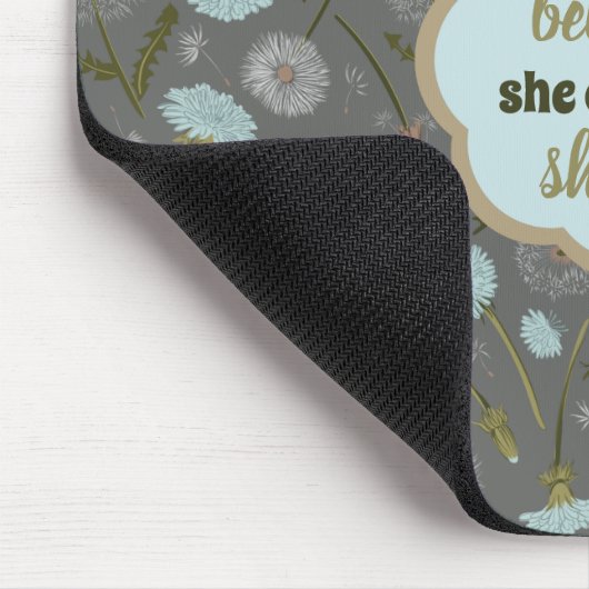 Ze geloofde dat ze het kon, dus deed ze Dandelion  Muismat (Hoek)