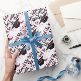 Ze geloofde dat ze het kon, dus deed ze het cadeaupapier