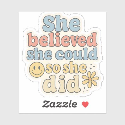 Ze geloofde dat ze het kon, dus deed ze het – Moti Sticker (Vel)