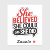 Ze geloofde dat ze het kon, dus deed ze het Motiva Sticker (Vel)