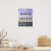 Ze geloofde dat ze het kon, dus deed ze het Ocean Poster (Keuken)