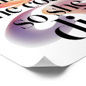 Ze geloofde dat ze het kon, dus deed ze het poster (Hoek)